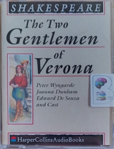 The Two Gentlemen of Verona written by William Shakespeare performed by Peter Wyngarde, Joanna Dunham, Edward De Souza and Aubrey Woods on Cassette (Full)